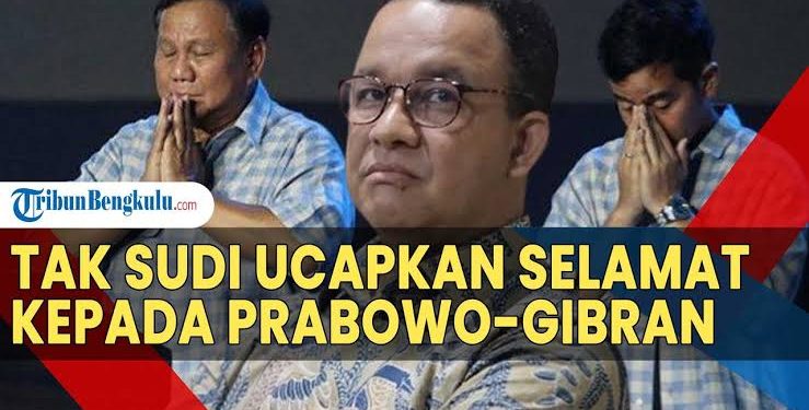 Anies Baswedan Tak Sudi Ucapkan Selamat kepada Prabowo-Gibran