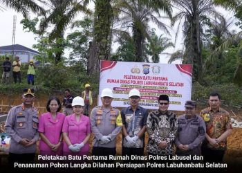 Bupati H.Edimin Hadiri Acara Peletakan Batu Pertama Pembangunan Rumdis Polres Labusel dan Penanaman Pohon Langka