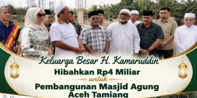 Salah Seorang Pengusaha H. Kamaruddin Putra Asli Aceh Tamiang, Hibahkan Rp. 4 Miliar untuk Pembangunan Masjid Agung Di Bumi Muda Sedia