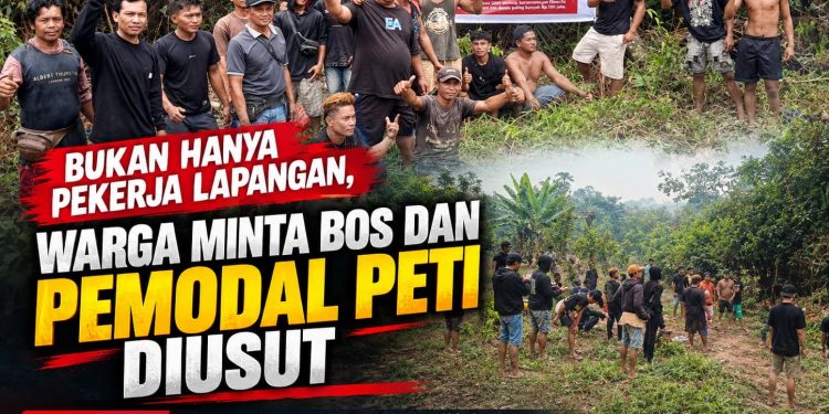 Bukan Hanya Pekerja Lapangan, Warga Minta Bos dan Pemodal PETI Diusut